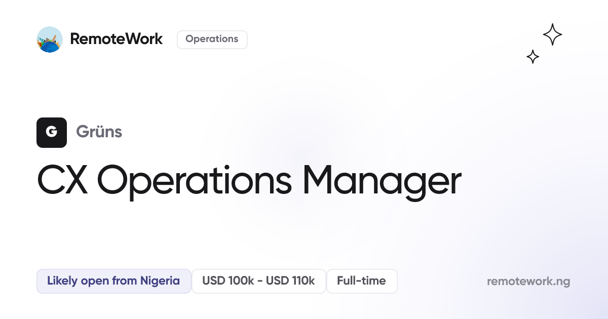 CX Operations Manager at Grüns | RemoteWork