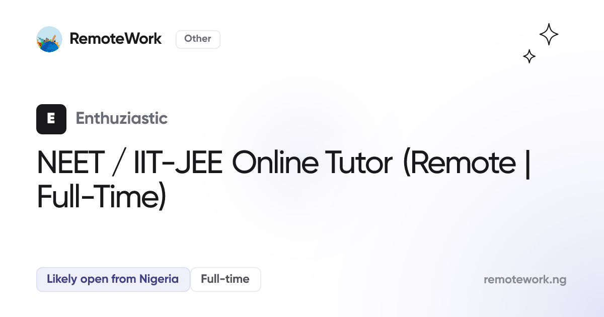 NEET / IIT-JEE Online Tutor (Remote | Full-Time) at Enthuziastic ...